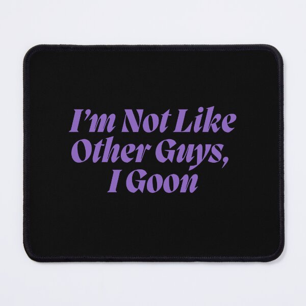Item preview, I'm Not Like Other Guys, I Goon designed and sold by iTzTreS.