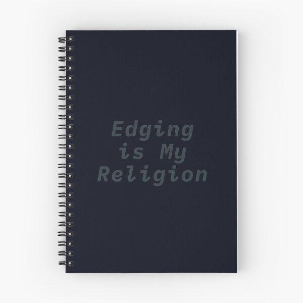 Item preview, Edging is My Religion designed and sold by iTzTreS.