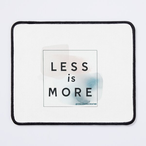 Item preview, Less is More designed and sold by  ViralVisionsCreating .
