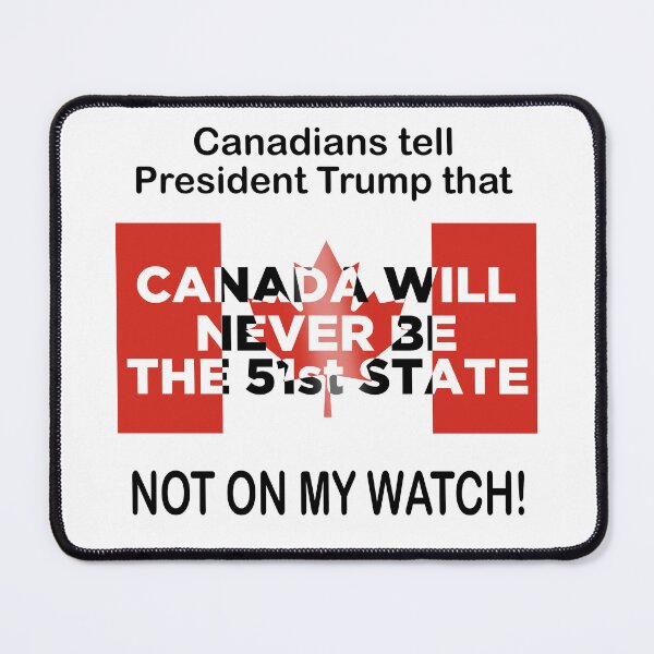 Item preview, Canada Will Never Be The 51st State designed and sold by RockysStore.