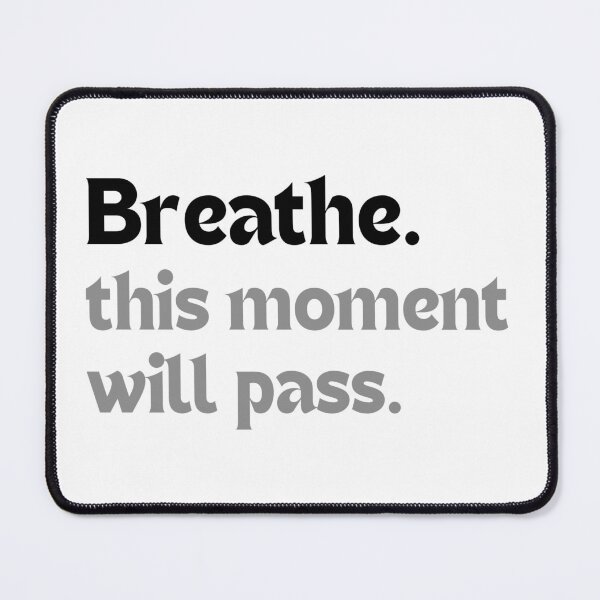 Item preview, Mindfulness Quote – Breathe. This Moment Will Pass. (Minimalist Calm Design, Mental Health Gift) designed and sold by MakeMyDaze.