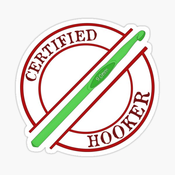 Item preview, Certified Hooker Sticker designed and sold by LittleRockArt.