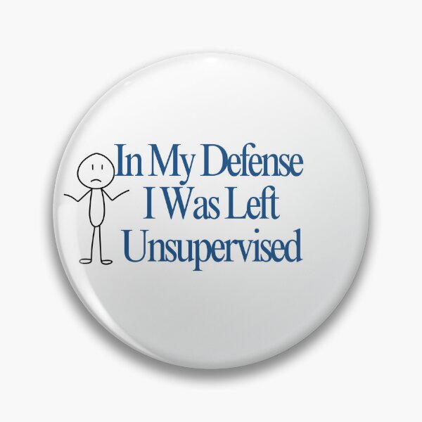 Item preview, In My Defense I was Left Unsupervised T-shirts, Hats, Hoodies, stickers and more  designed and sold by Kaylews_Designs.