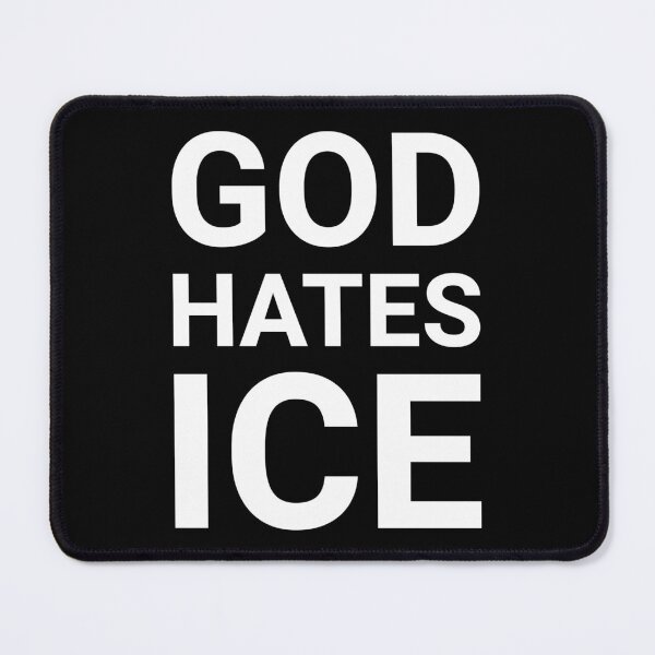 Item preview, God hates ICE designed and sold by Rachel the Artist .