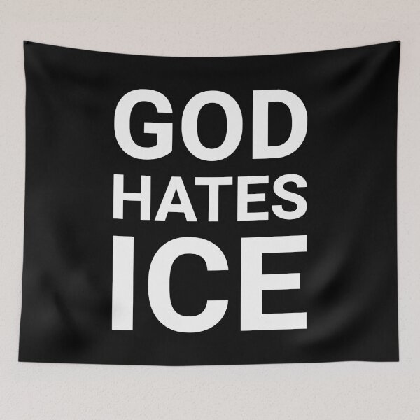 Item preview, God hates ICE designed and sold by Rachel the Artist .