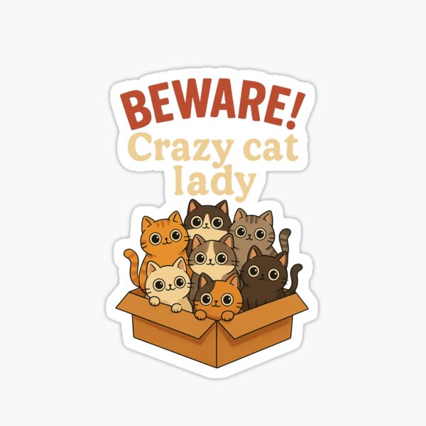 Item preview, BEWARE! Crazy cat lady designed and sold by TooLazyToBrand.