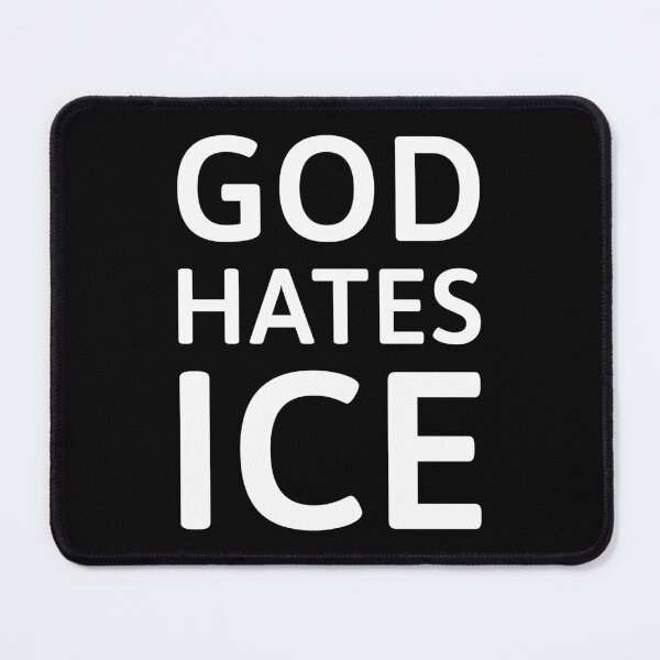 Item preview, God hates ICE designed and sold by Rachel the Artist .