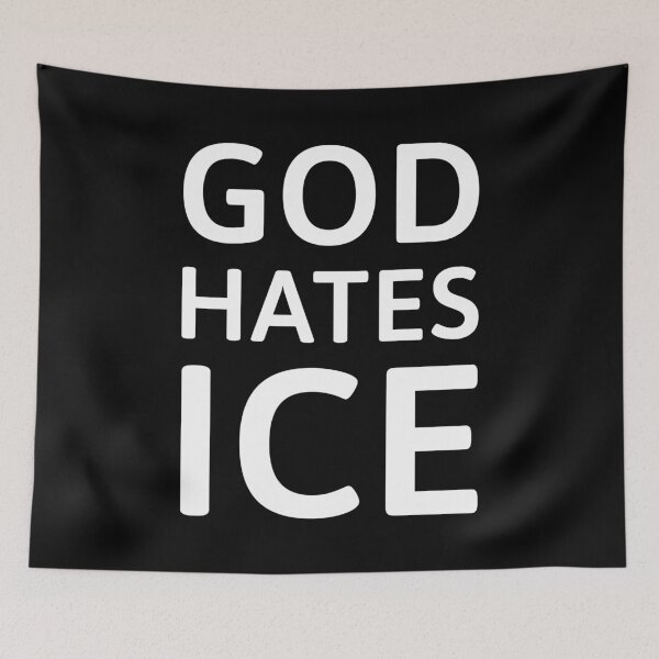 Item preview, God hates ICE designed and sold by Rachel the Artist .