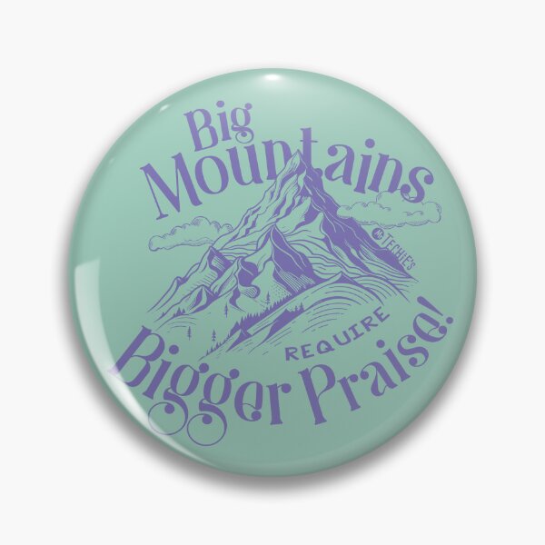 Item preview, Big Mountains Require Bigger Praise – Worship Faith and Encouragement Design designed and sold by MrTechies.