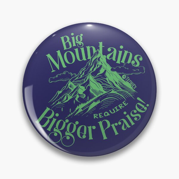 Item preview, Big Mountains Require Bigger Praise – Worship Faith and Encouragement Design designed and sold by MrTechies.