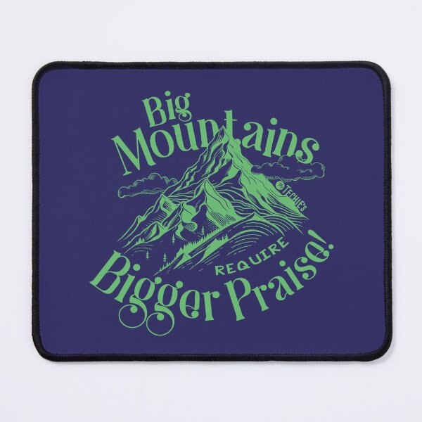 Item preview, Big Mountains Require Bigger Praise – Worship Faith and Encouragement Design designed and sold by MrTechies.