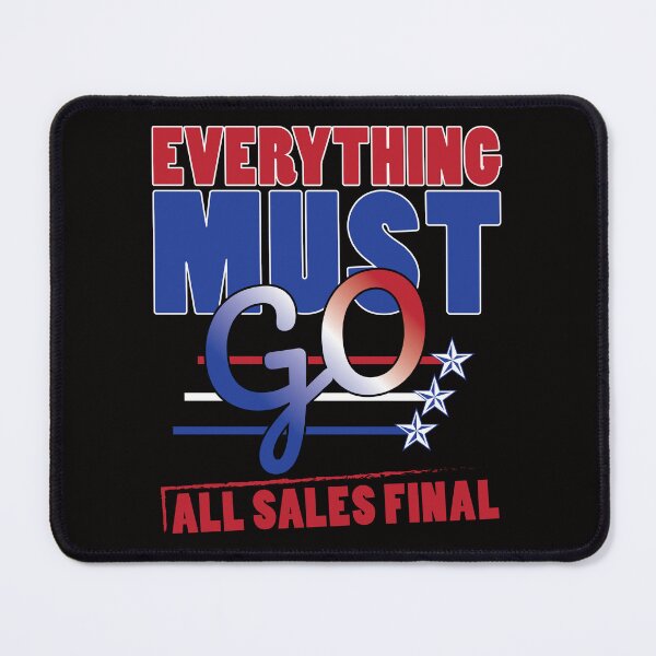 Item preview, Everything Must Go All Sales Final designed and sold by bumperbay.