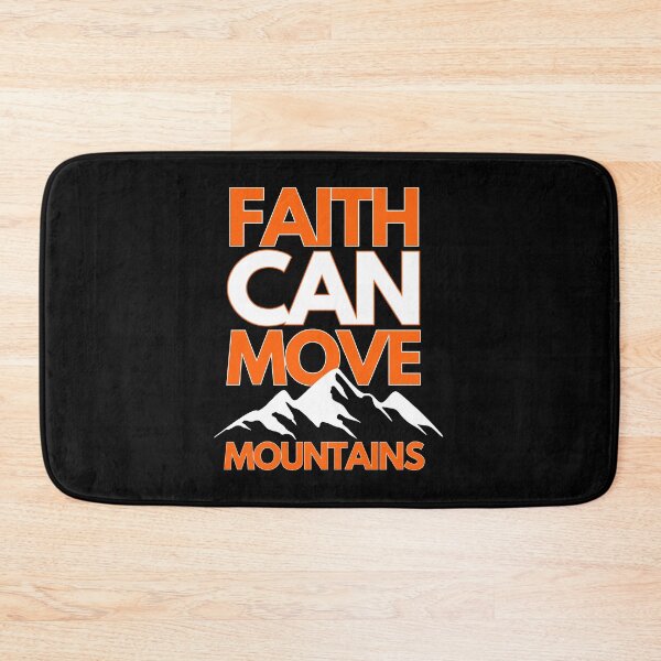 Item preview, Faith Can Move Mountains designed and sold by SPDguy.