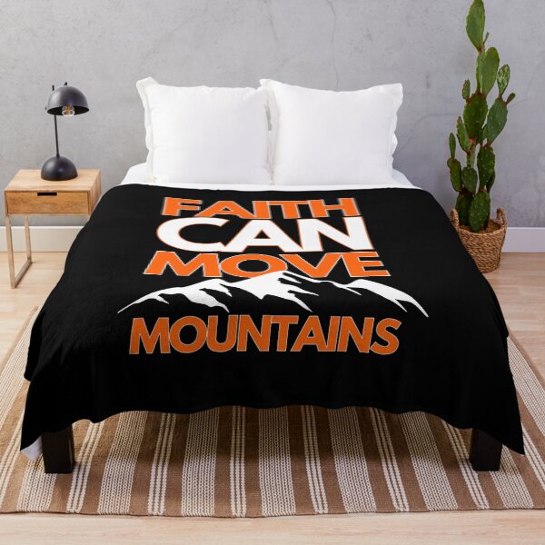 Item preview, Faith Can Move Mountains designed and sold by SPDguy.