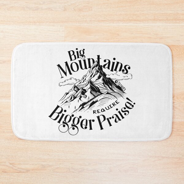 Item preview, Big Mountains Require Bigger Praise – Worship Faith and Encouragement Design designed and sold by MrTechies.