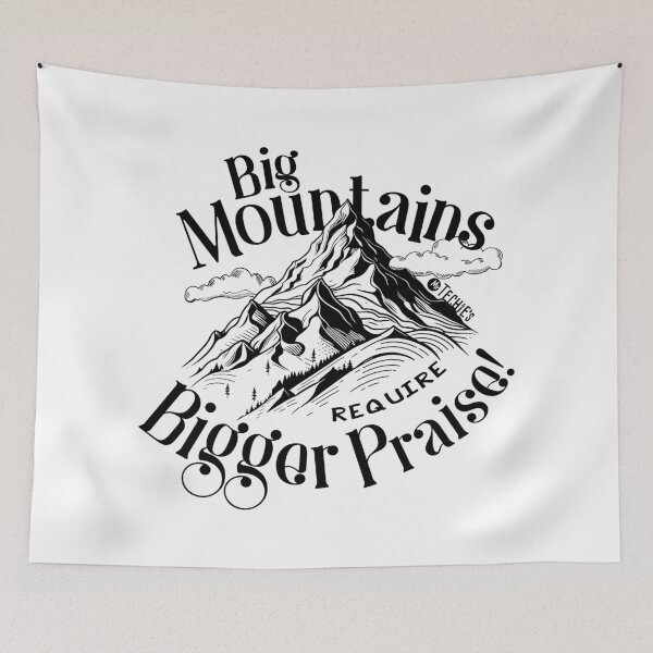 Item preview, Big Mountains Require Bigger Praise – Worship Faith and Encouragement Design designed and sold by MrTechies.
