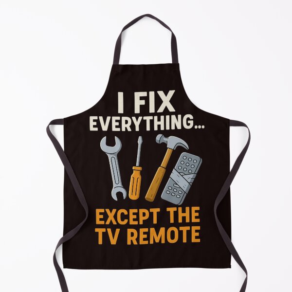 Item preview, I Fix Everything… Except the TV Remote designed and sold by FrameFlow.