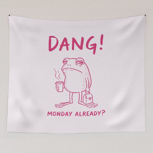 Item preview, Dang! Monday already? designed and sold by FatBirdie.