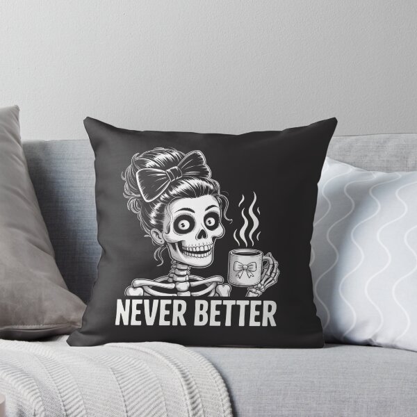 Item preview, Messy Bun Coffee Lover Never Better Skeleton designed and sold by BeyondTe.