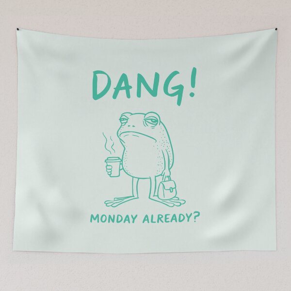 Item preview, Dang! Monday already? designed and sold by FatBirdie.