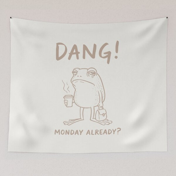 Item preview, Dang! Monday already? designed and sold by FatBirdie.