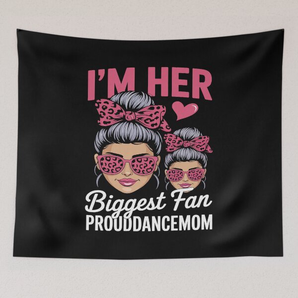 Item preview, I'm Her Biggest Fan Proud Dance Mom designed and sold by MAKOPOKOShop.