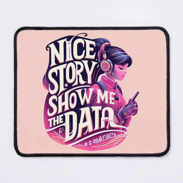 Item preview, Nice Story Now Show Me the Data, typography designed and sold by maxmaj.