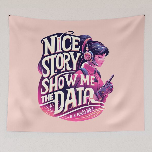 Item preview, Nice Story Now Show Me the Data, typography designed and sold by maxmaj.