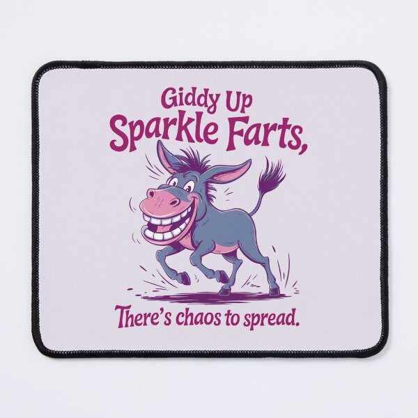 Item preview, Giddy up, sparkle farts, there's chaos to spread designed and sold by FatBirdie.