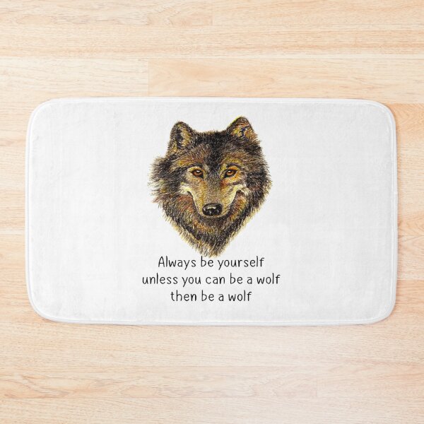 Item preview, Always be Yourself Fun Inspirational Wolf Quote designed and sold by countrymouse.