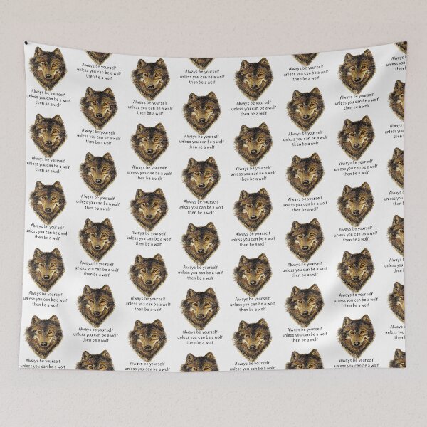Item preview, Always be Yourself Fun Inspirational Wolf Quote designed and sold by countrymouse.