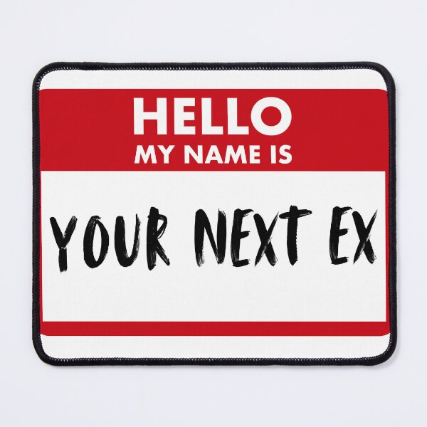 Item preview, Your Next Ex designed and sold by Chaos Fairy Creations.