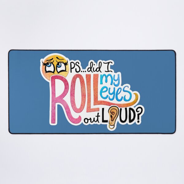 Item preview, Oops, Did I Roll My Eyes Out Loud? designed and sold by Olivia Ossege.