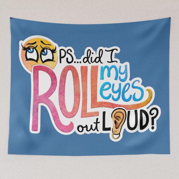 Item preview, Oops, Did I Roll My Eyes Out Loud? designed and sold by Olivia Ossege.