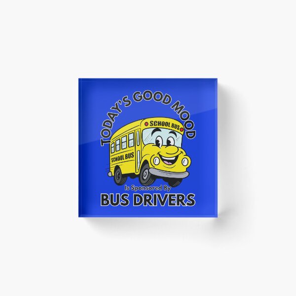 Item preview, Today’s Good Mood Is Sponsored By Bus Drivers designed and sold by Kate Miller Illustrator.