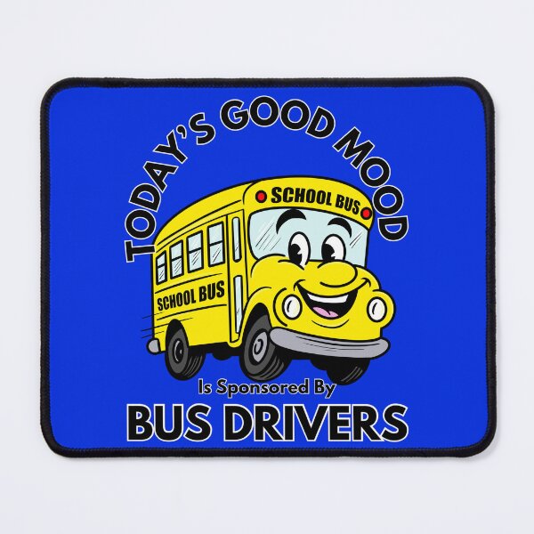 Item preview, Today’s Good Mood Is Sponsored By Bus Drivers designed and sold by Kate Miller Illustrator.