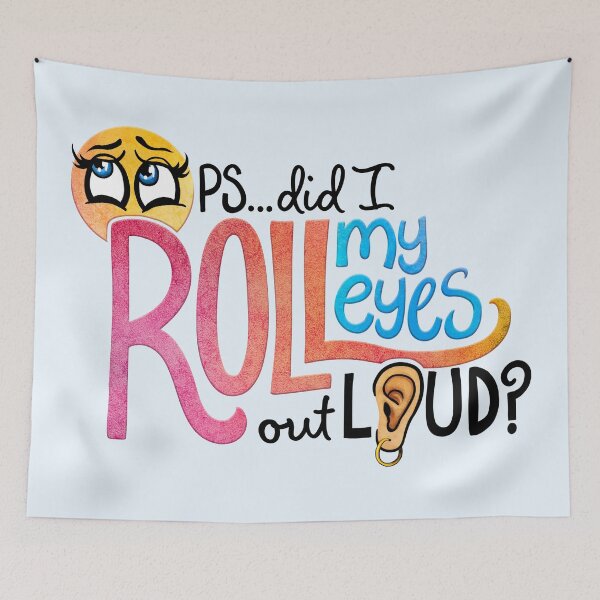Item preview, Oops, Did I Roll My Eyes Out Loud? designed and sold by Olivia Ossege.