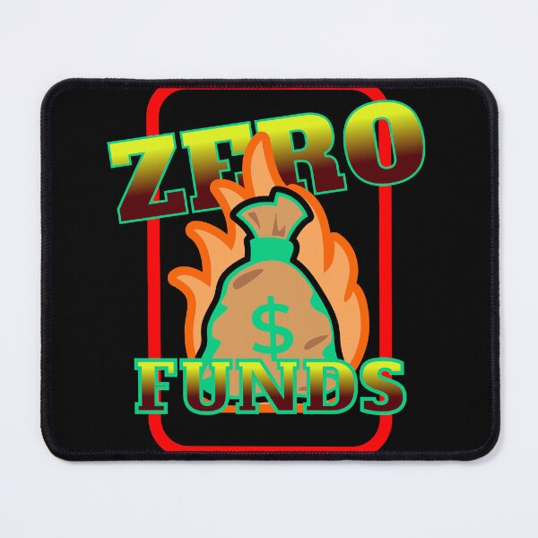 Item preview, Zero Funds designed and sold by BloodNuke76.