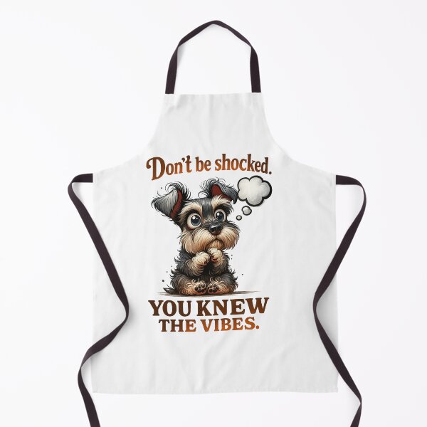 Item preview, Funny Schnauzer – Don't Be Shocked, You Knew the Vibes designed and sold by JenniferCreaArte .