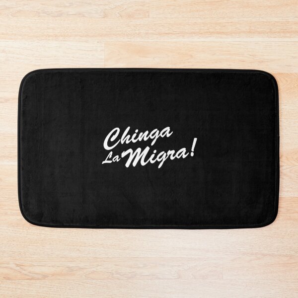 Item preview, Chinga la migra  designed and sold by GCGuy.