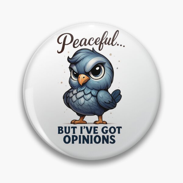 Item preview, Peaceful but Full of Opinions – Funny Blue Bird Art designed and sold by JenniferCreaArte .
