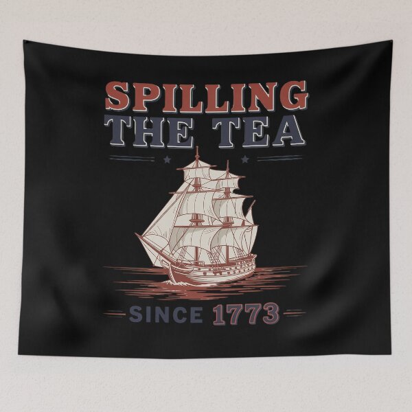 Item preview, Funny 4th of July Shirt, Spilling The Tea Since 1773 designed and sold by Nekusa.
