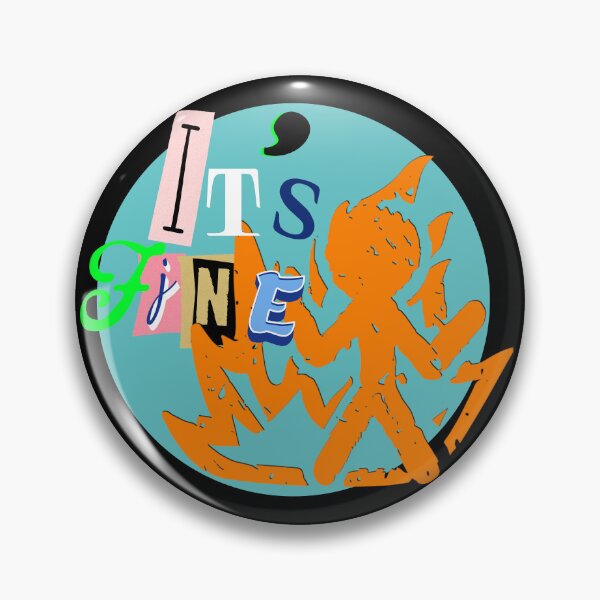 Item preview, It's Fine designed and sold by BloodNuke76.