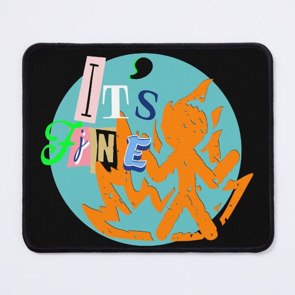 Item preview, It's Fine designed and sold by BloodNuke76.
