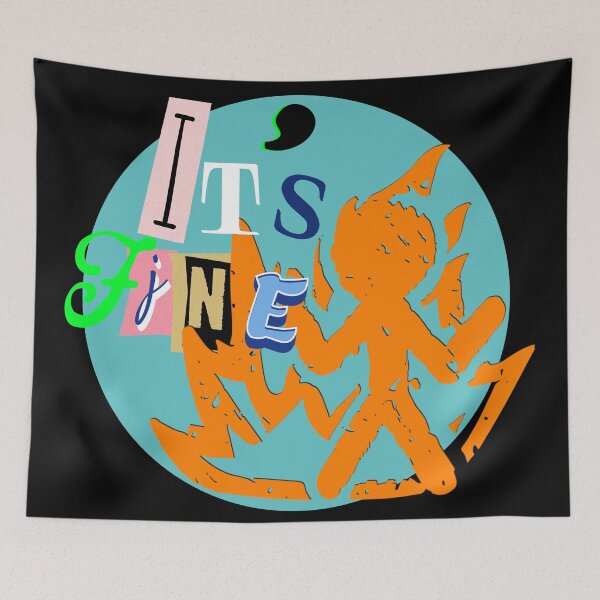 Item preview, It's Fine designed and sold by BloodNuke76.