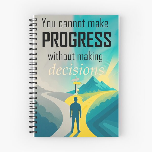 Item preview, You Cannot Make Progress Without Making Decisions – Motivational Quote for Growth Mindset designed and sold by ArtsyExplorer.