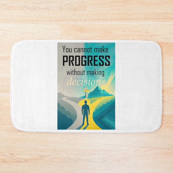 Item preview, You Cannot Make Progress Without Making Decisions – Motivational Quote for Growth Mindset designed and sold by ArtsyExplorer.
