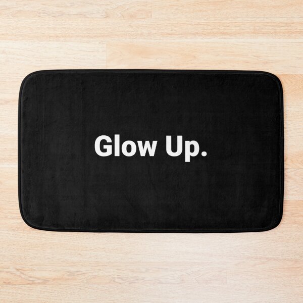 Item preview, Glow Up. designed and sold by Text-based T-Shirts and Gifts.