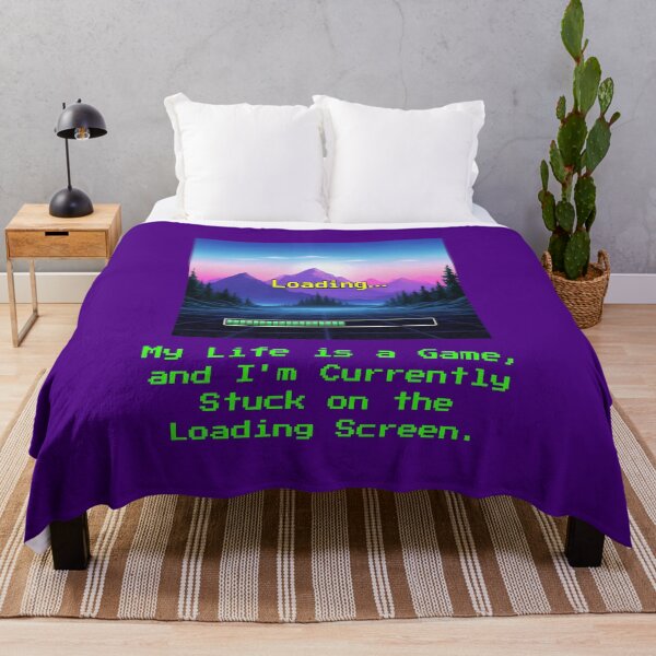 Item preview, My Life is a Game, and I'm Currently Stuck on the Loading Screen. designed and sold by musthavewords.