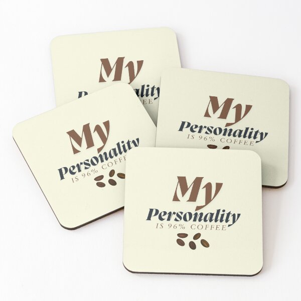 Item preview, My Personality is 96% Coffee designed and sold by musthavewords.
